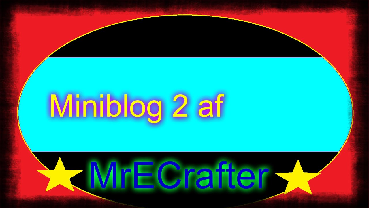 Miniblog 2 af MrECrafter 