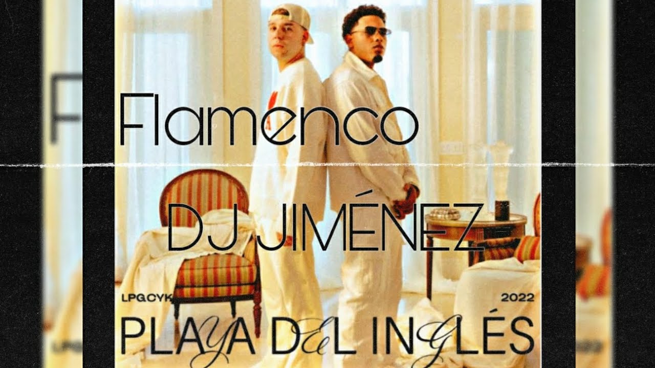 QUEVEDO FT MYKE TOWERS (PLAYA DEL INGLÉS) REMIX FLAMENCO DJ JIMÉNEZ
