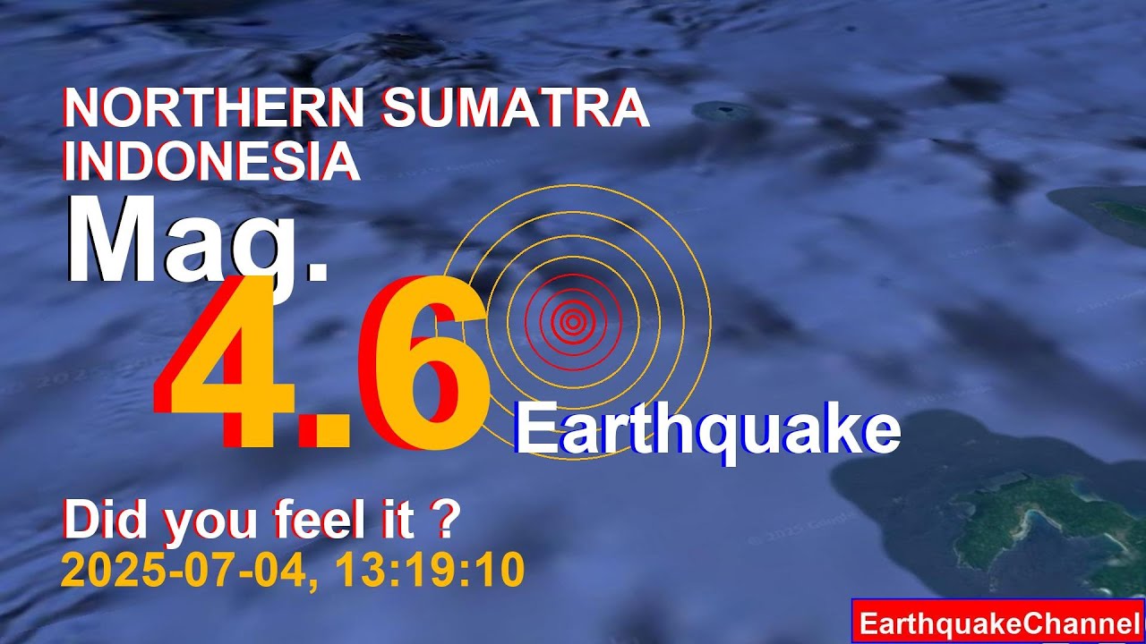 northern sumatra, indonesia Earthquake today now 2025-07-04, at 13:19:10