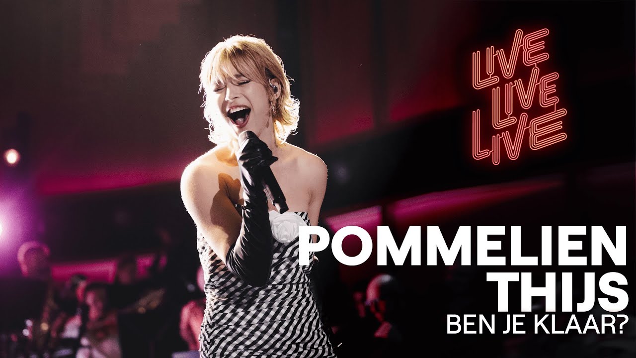 Ben je klaar? - Pommelien Thijs | Live live live