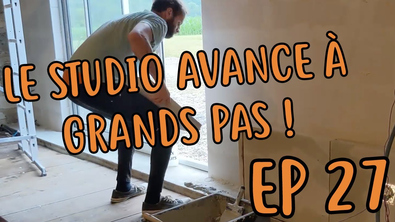 EP 27 - Contre-cloison et WC du studio !!