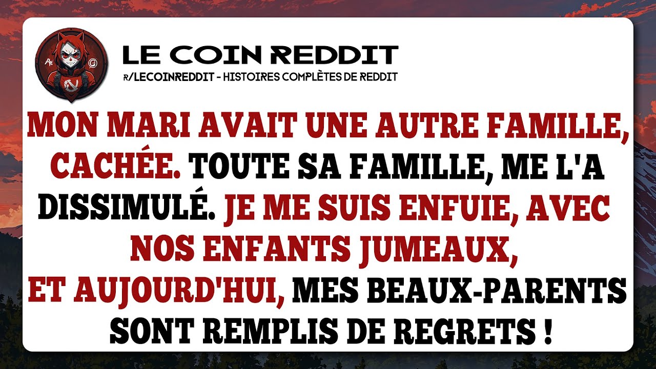 Mon mari avait une autre famille, cachée. Toute sa famille, me l'a dissimulé. Je me suis enfuie...