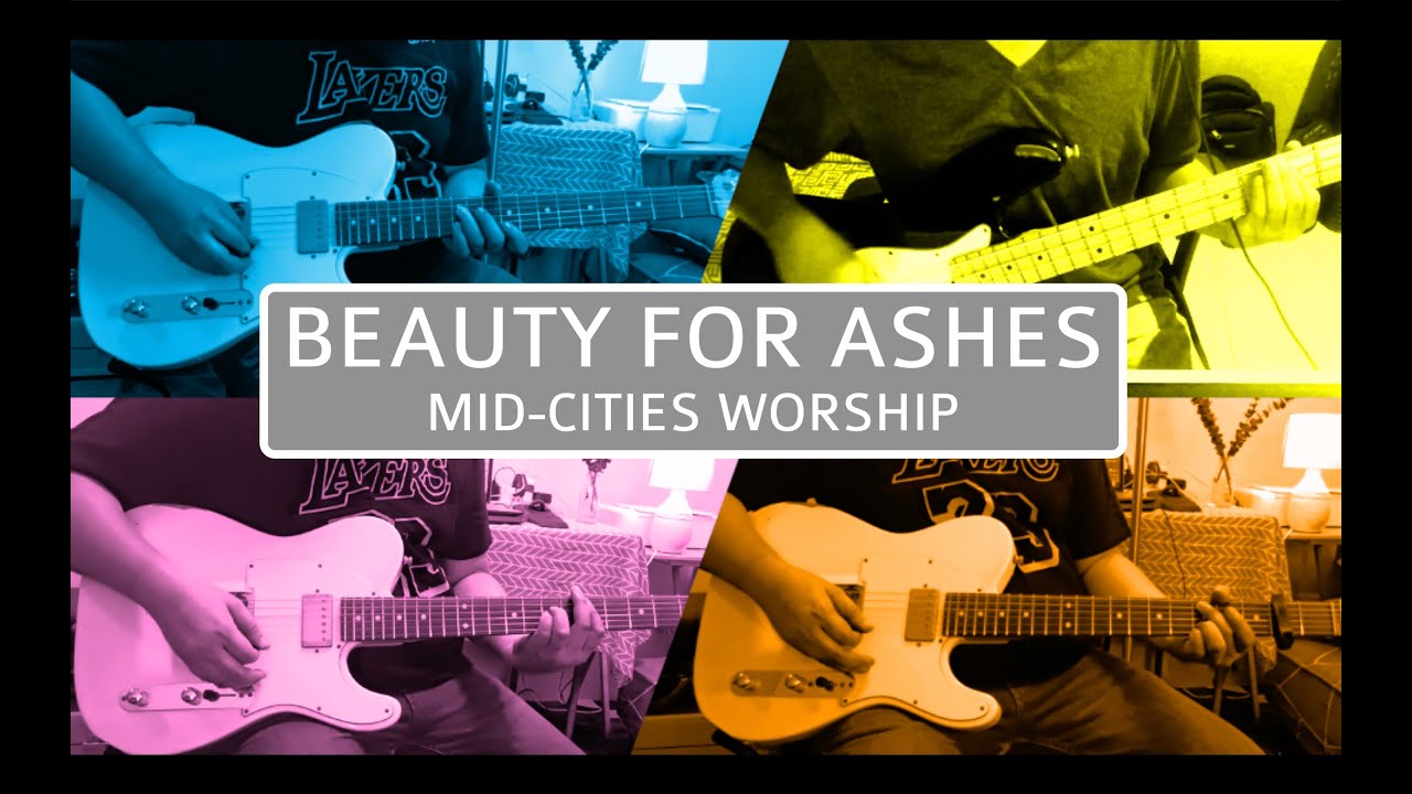 Beauty for Ashes // Mid-Cities Worship // Electric and Bass Guitar Playthrough