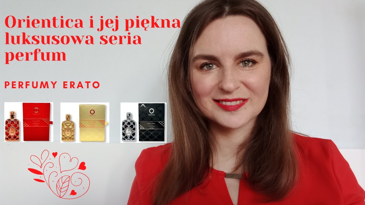 Orientica i jej piękna luksusowa seria perfum | Perfumy Erato