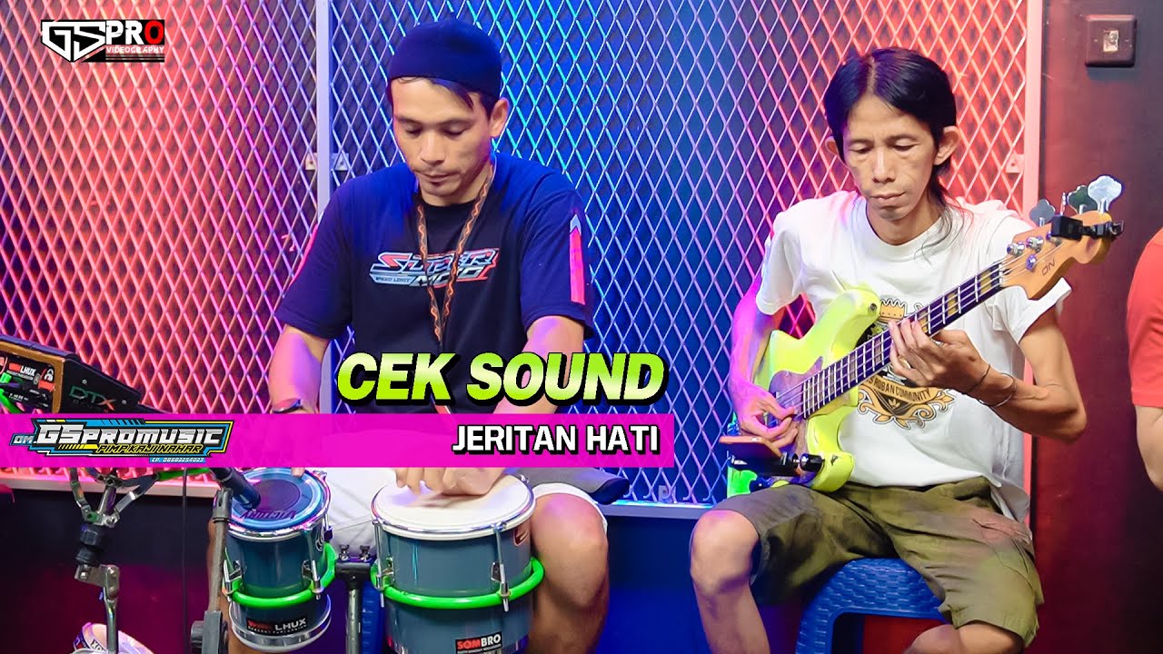 Cek Sound Per Instrumen Sampai Jadi Jeritan Hati OM GSPRO MUSIC