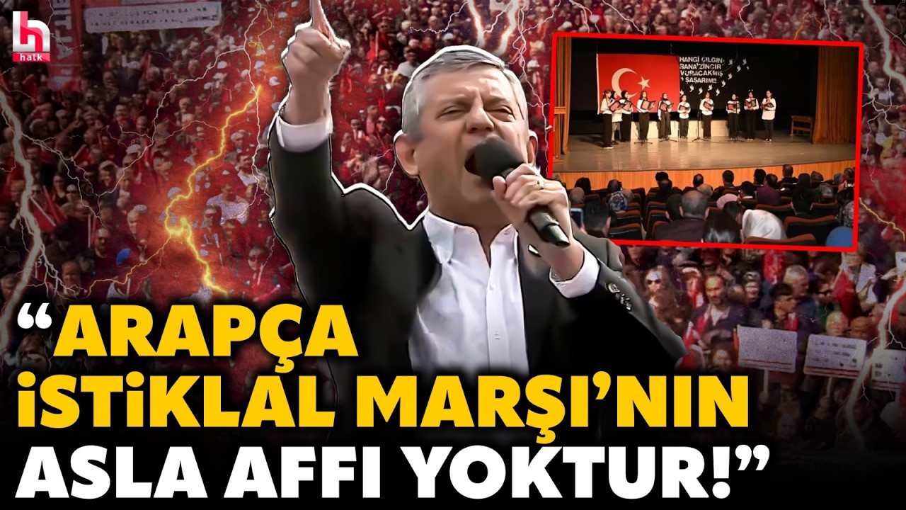 O görüntüler Türkiye'yi sarstı! Özgür Özel'den İstiklal Marşı'nın Arapça okutulmasına çok sert tepki