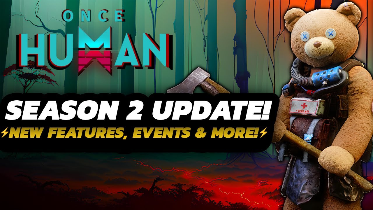 Once Human - MASSIVE Season 2 UPDATE | NEW Events, BUFFs, & Changes | + Update 1.1