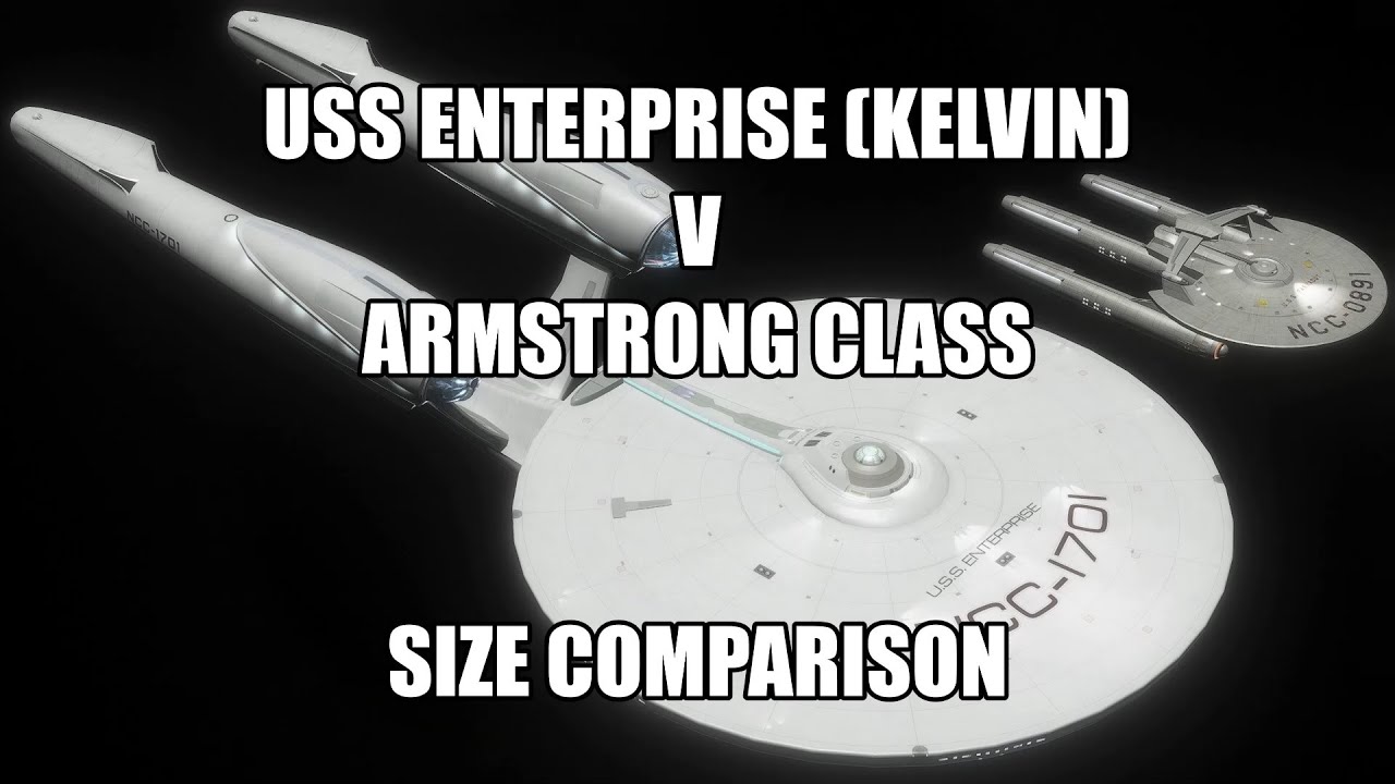 USS Enterprise (Kelvin) v Armstrong Class Size Comparison