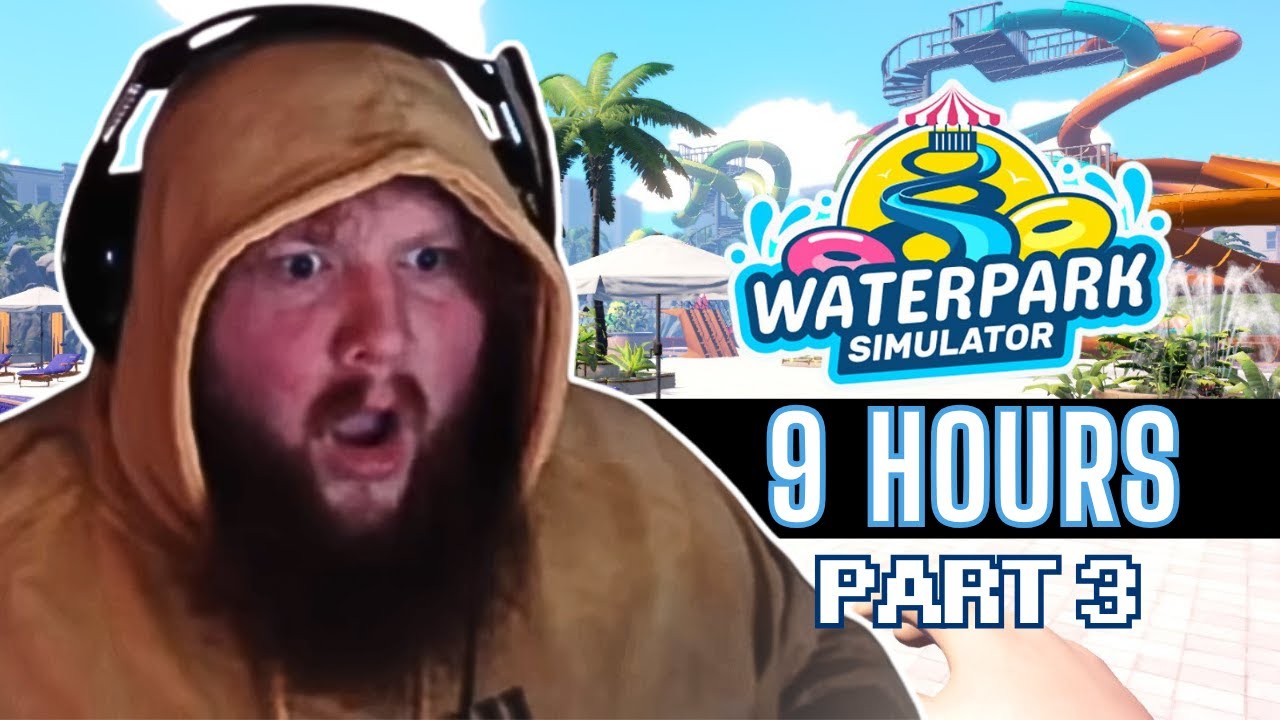 *9 HOURS* OF CASEOH PLAYING WATER PARK SIMULATOR - PART 3