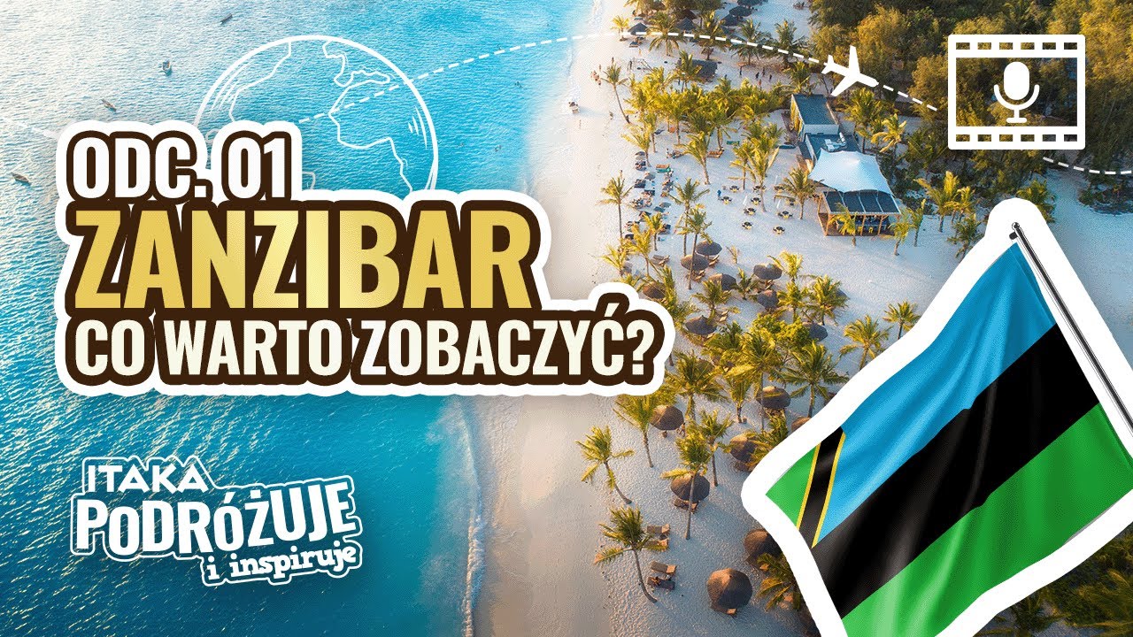 Zanzibar - Co warto zobaczyć w RAJU na Ziemi? | #ItakaPodcast 001