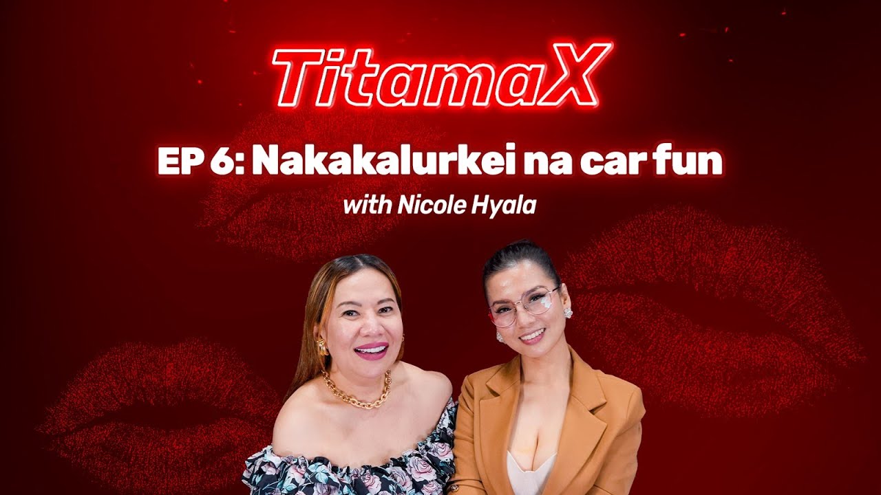 TitamaX EP #6: Nakakalurkei na car fun with Nicole Hyala