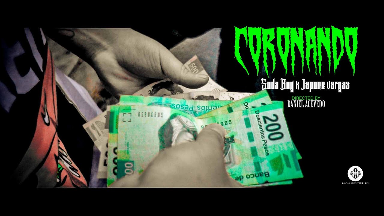 Soda Boy x Japone Vargas - Coronando ( Prod. Prix )(Video Oficial)