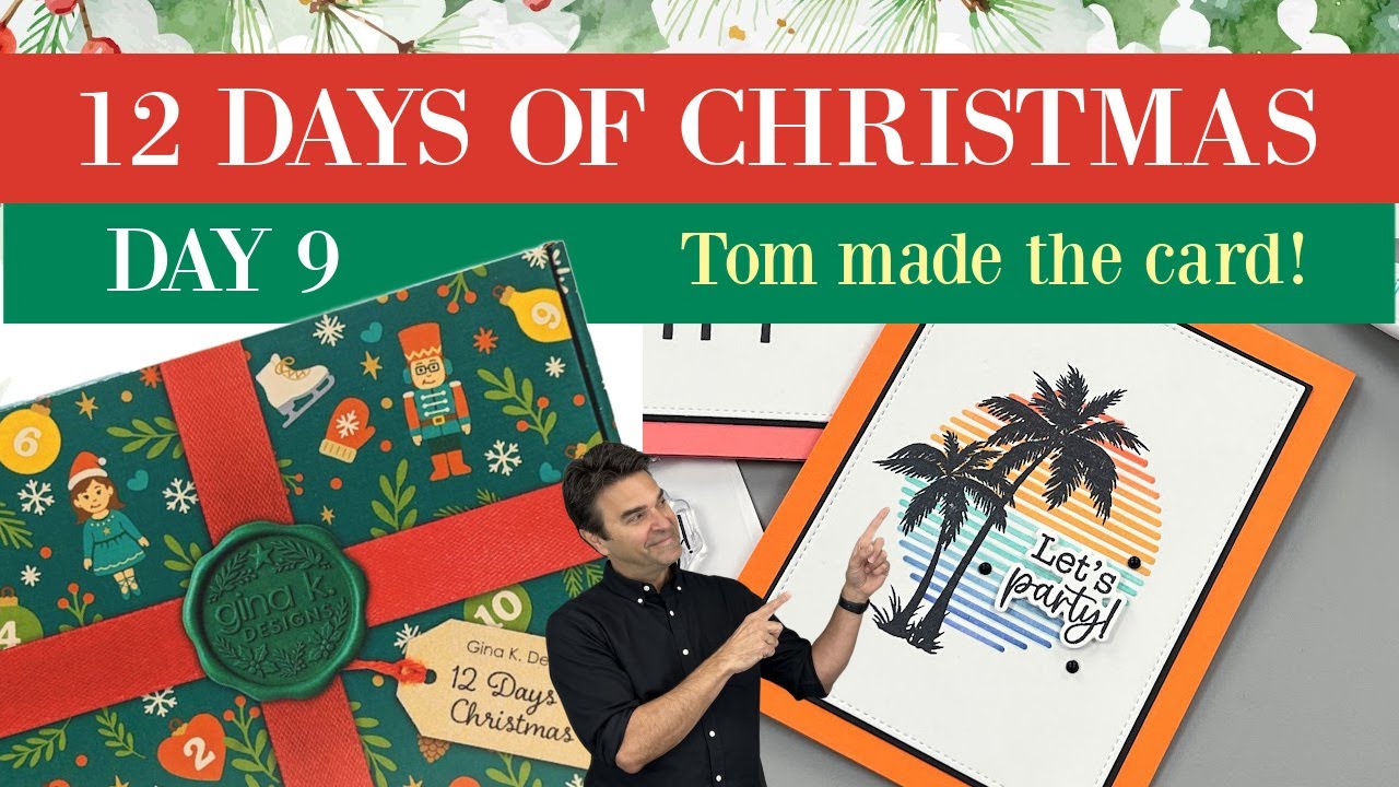 12 Days of Christmas - Day 9 (Tom Makes Today's Cards!)