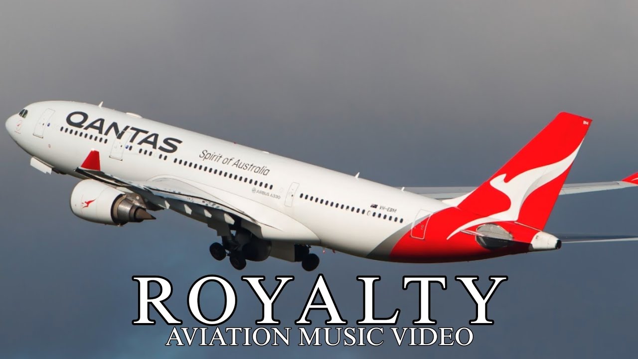 ROYALTY - [ AVIATION MUSIC VIDEO ]