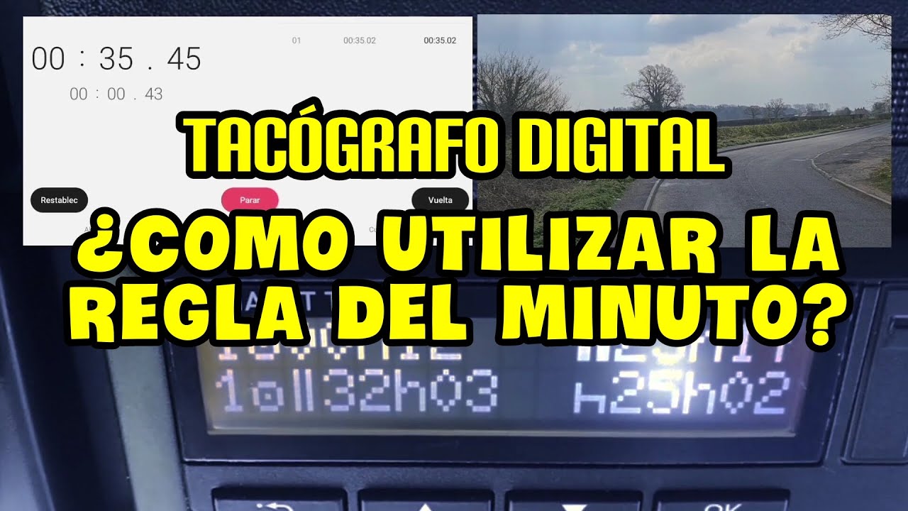 ¿COMO UTILIZAR LA REGLA DEL MINUTO CORRECTAMENTE? TACOGRAFO DIGITAL