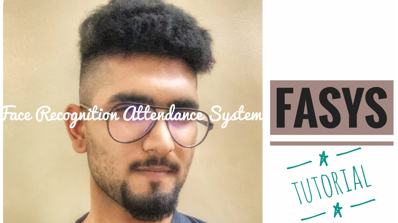 FASYS : Face Recognition Attendance System - Tutorial