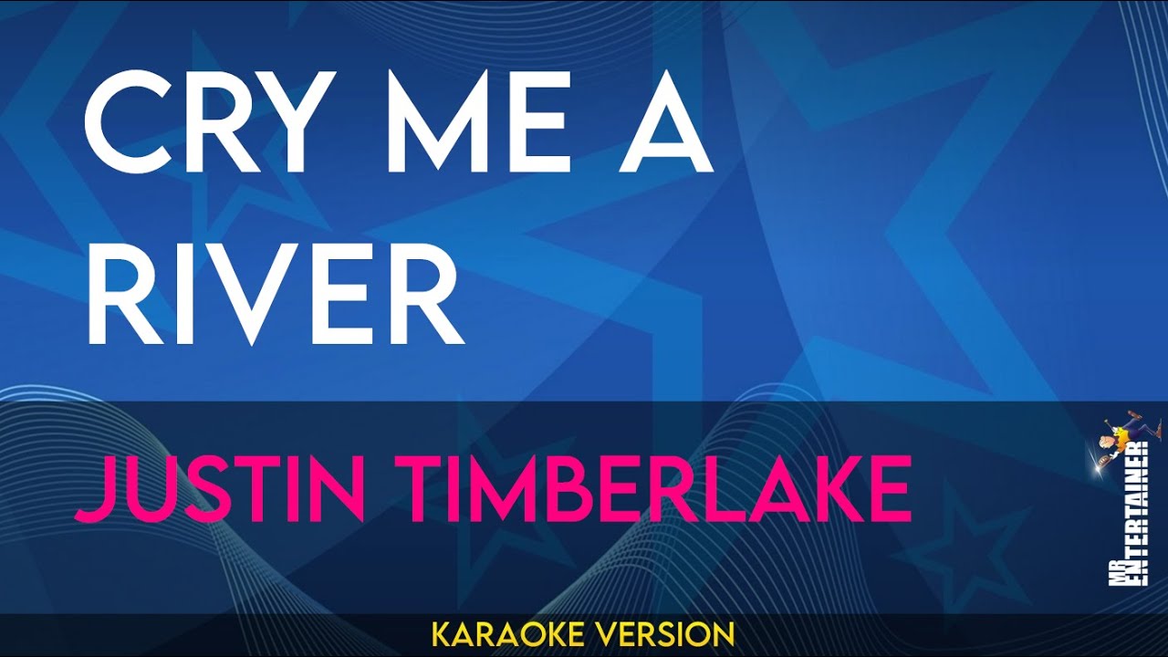 Cry Me A River - Justin Timberlake (KARAOKE)