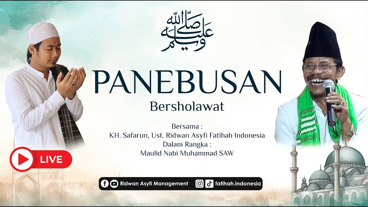 [LIVE] PANEBUSAN BERSHOLAWAT BERSAMA KH. SAFARUN & UST. RIDWAN ASYFI FATIHAH INDONESIA