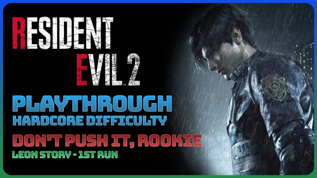 Resident Evil 2 - Don't Push It, Rookie (Full Game Playthrough || Hardcore Difficulty)