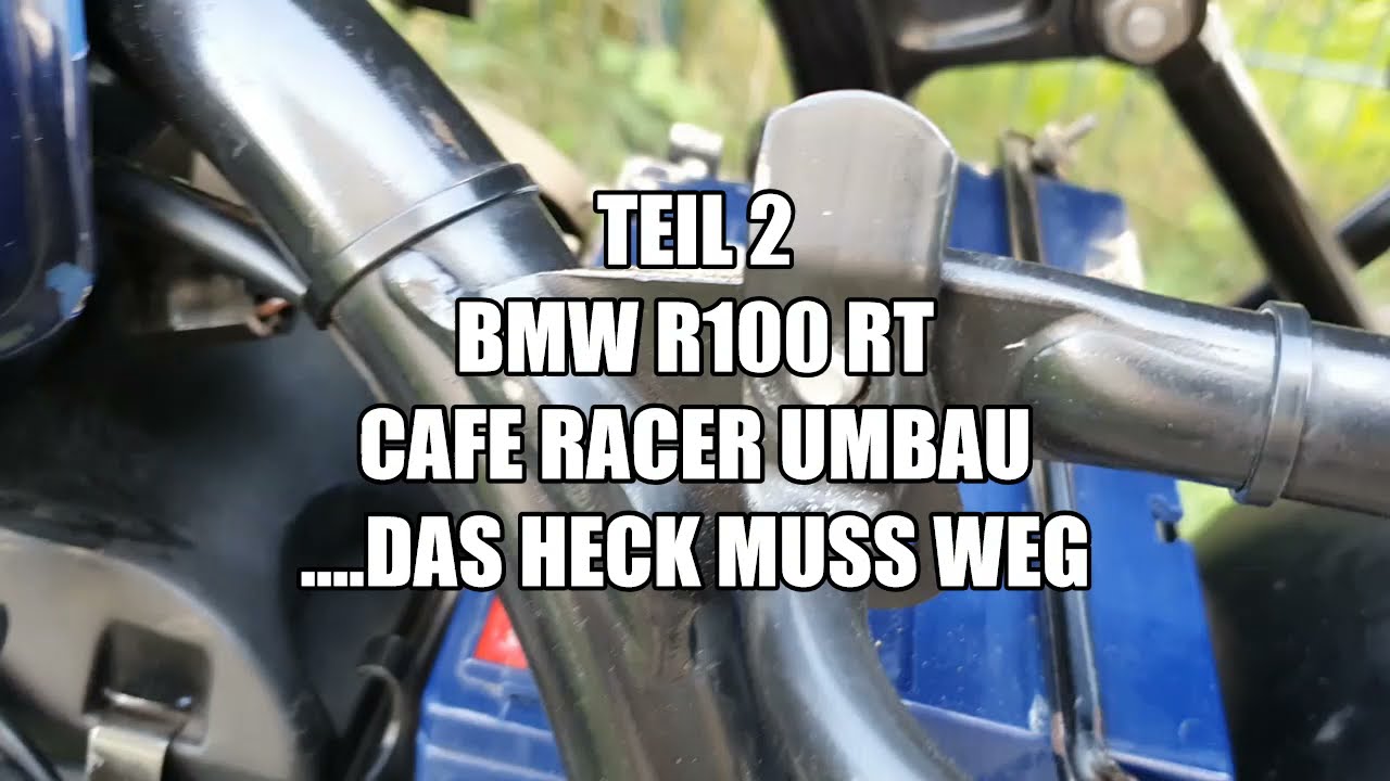 BMW R100 RT - Teil 2 - Selfmade Café Racer Umbau