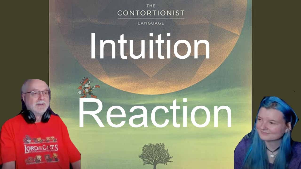 Dad&Daughter First Reaction to: The Contortionist -𝐋𝐚𝐧𝐠𝐮𝐚𝐠𝐞 𝐈: 𝐈𝐧𝐭𝐮𝐢𝐭𝐢𝐨𝐧