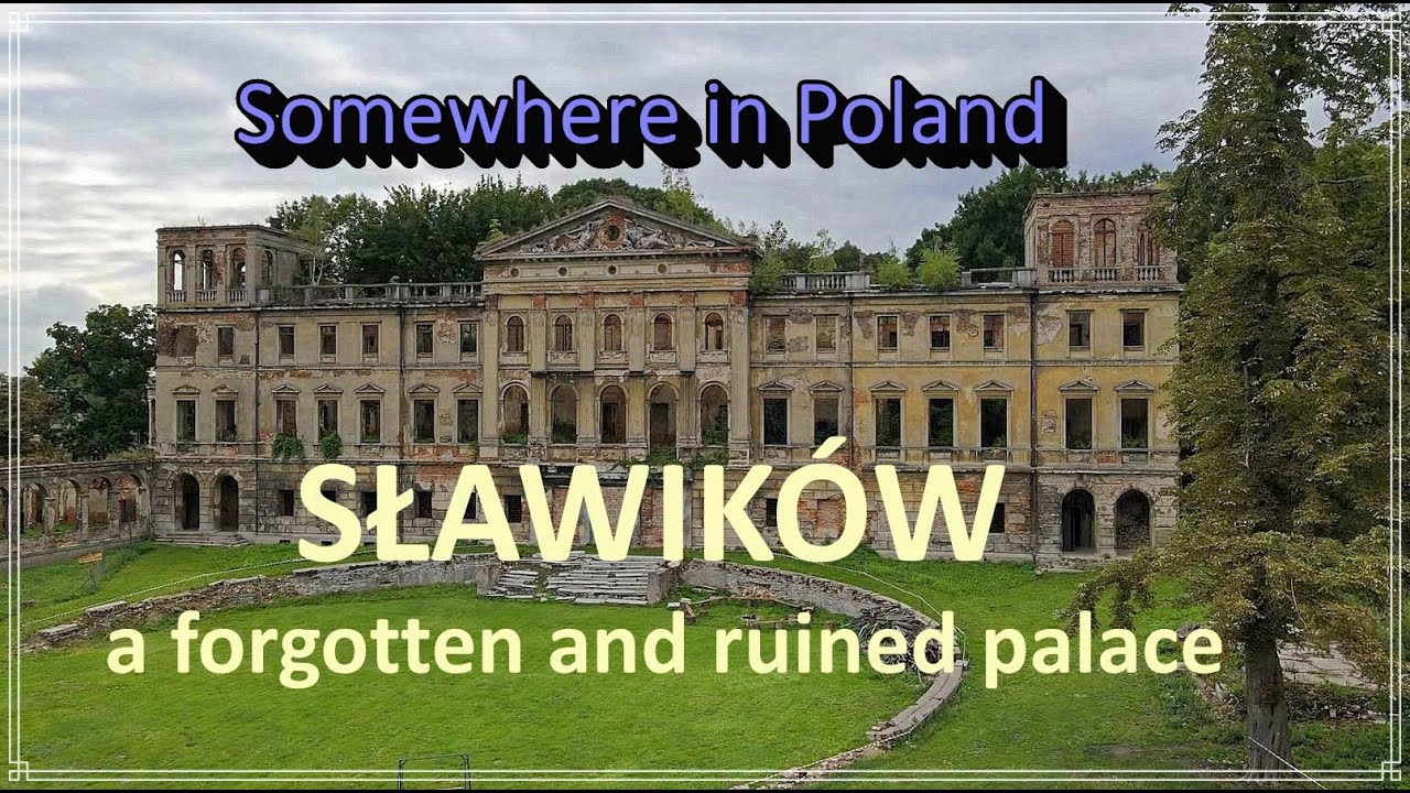 🏰 Sławików - a forgotten and ruined palace🏰