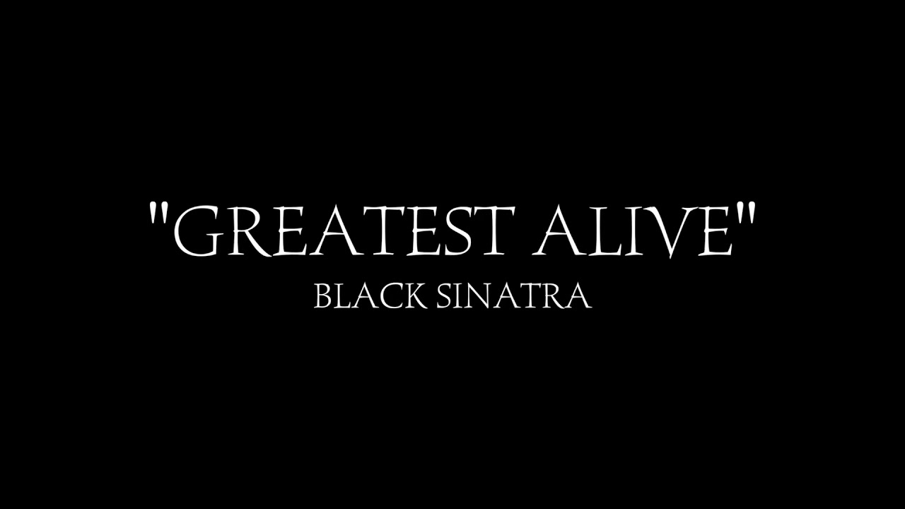Black Sinatra - Greatest Alive (Official Music Video 2020) Dir. Twenty Grand