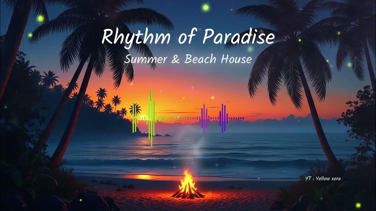 Rhythm of Paradise – Summer Tropical House Music for Chill & Beach Mood