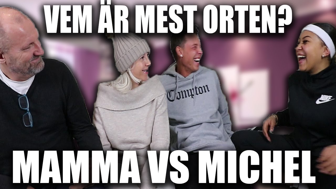 VEM ÄR MEST ORTEN? MAMMA ELLER MICHEL FT NICOLE (HAHAHAHA)