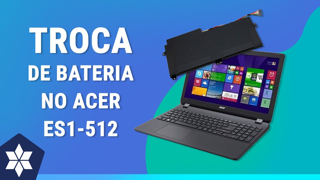 #Dica - Como trocar a bateria do notebook Acer ES1-512?