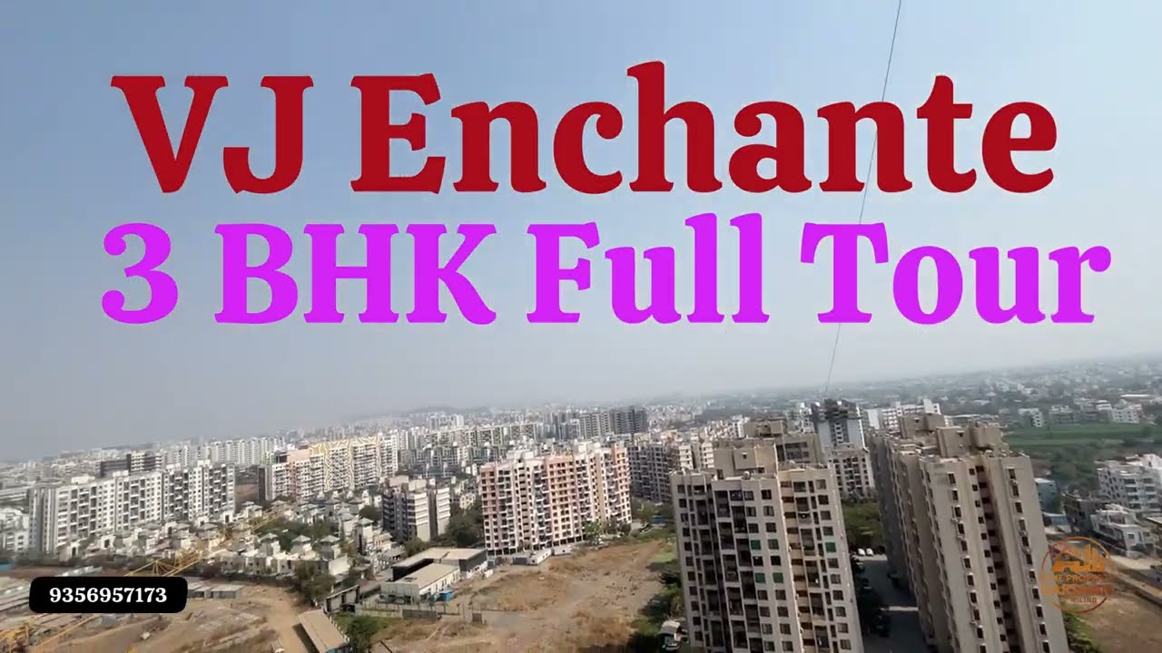 VJ Enchante Brand New 3BHK Inside View | Relax Walkthrough Tour