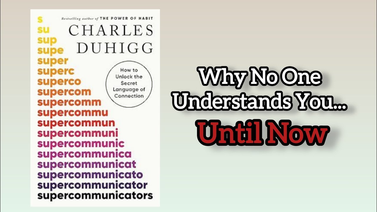 Super Communicators by Charles Duhigg | Book Summary | Audiobook 