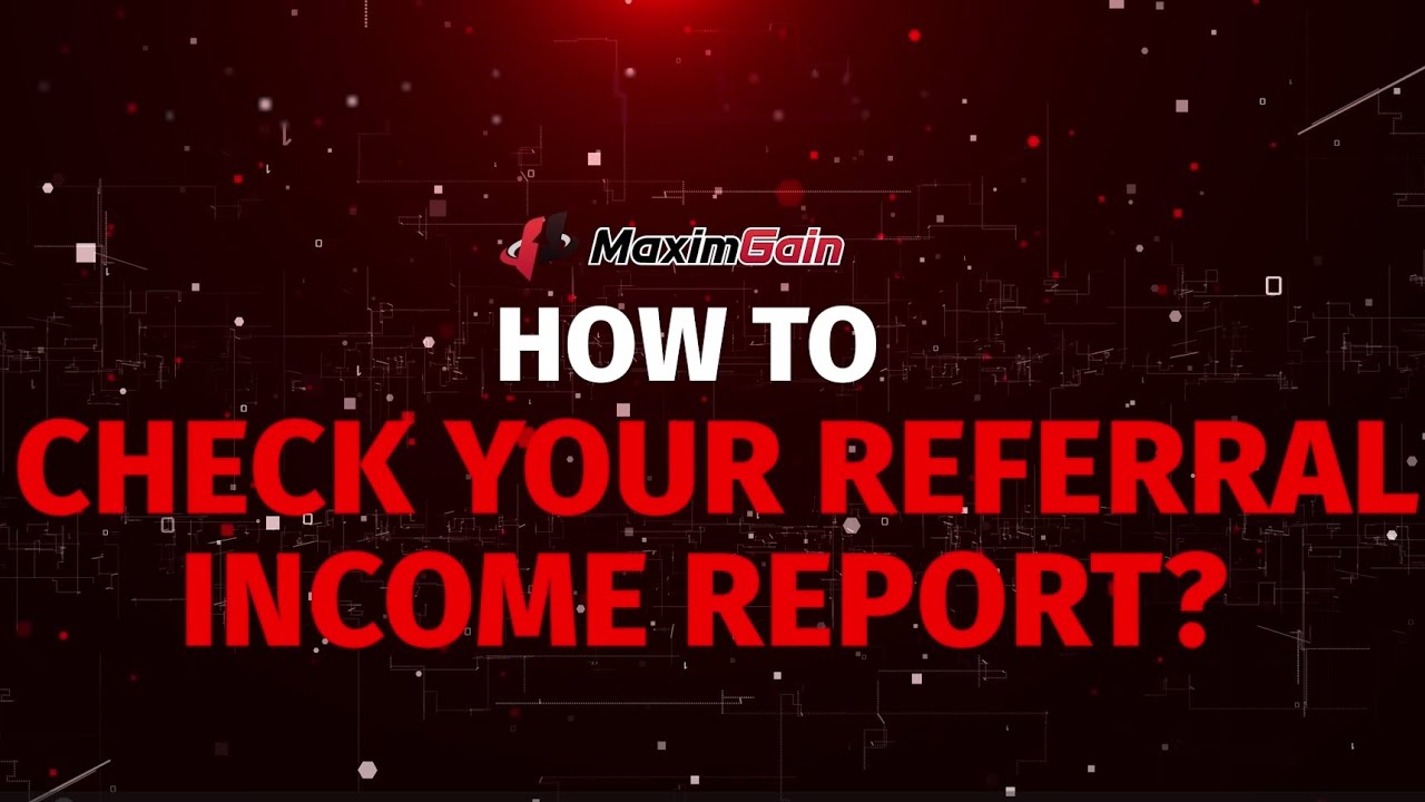How to check your Referral Income Report