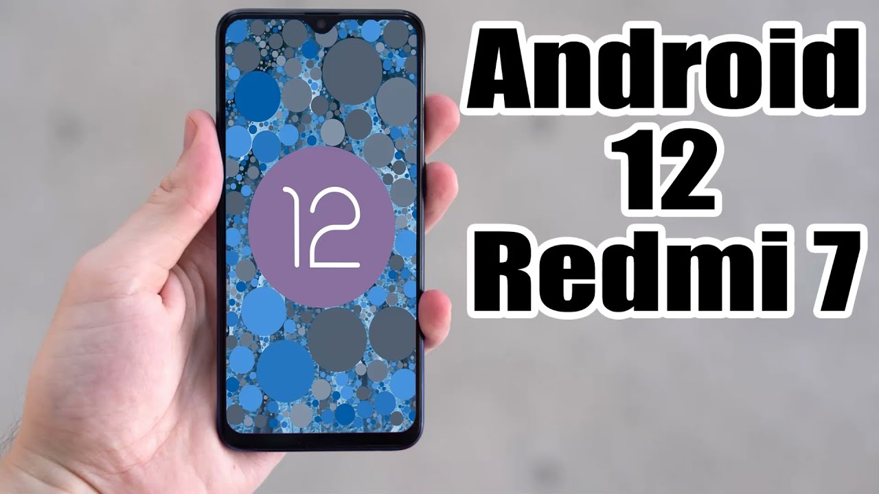 Install Android 12 on Redmi 7 (AOSP ROM) - How to Guide!