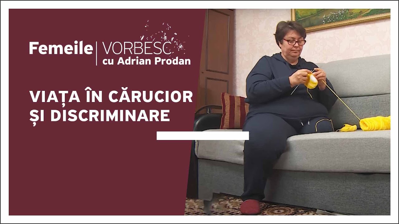 Femeile vorbesc: Tatiana Bezerdic vorbește despre viața în cărucior și discriminare, 30.04.2023