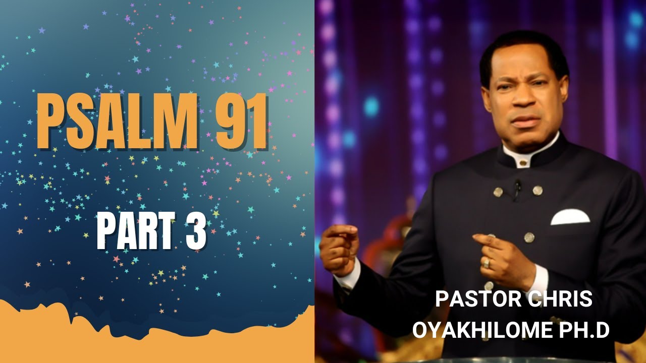 Psalm 91 - Part 3  |  Pastor Chris