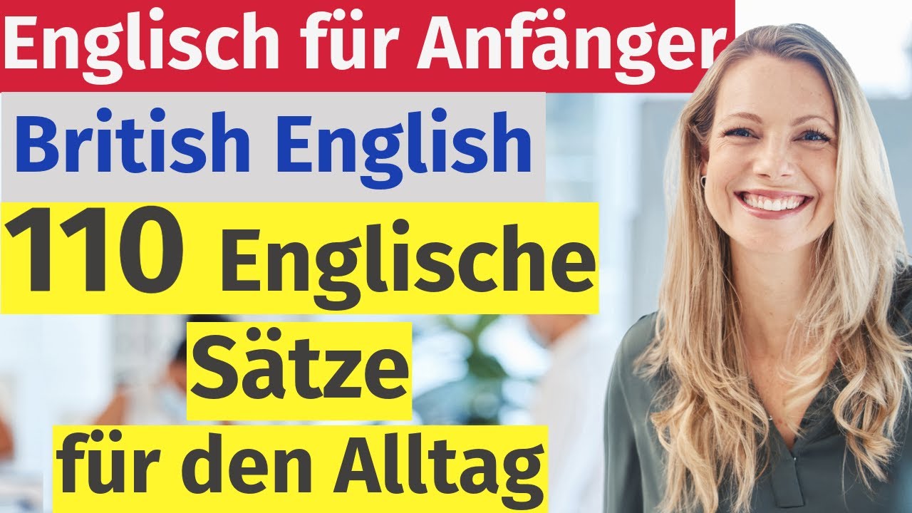 Englisch leicht gemacht: 110 wichtige S&auml;tze f&uuml;r den Alltag &ndash; direkt von Briten erkl&auml;rt!