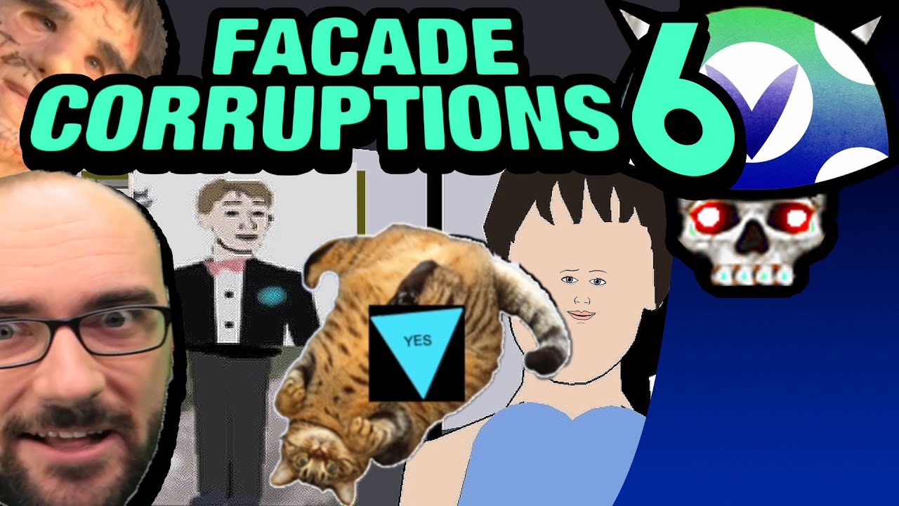[Vinesauce] Joel - Facade Corruptions 6