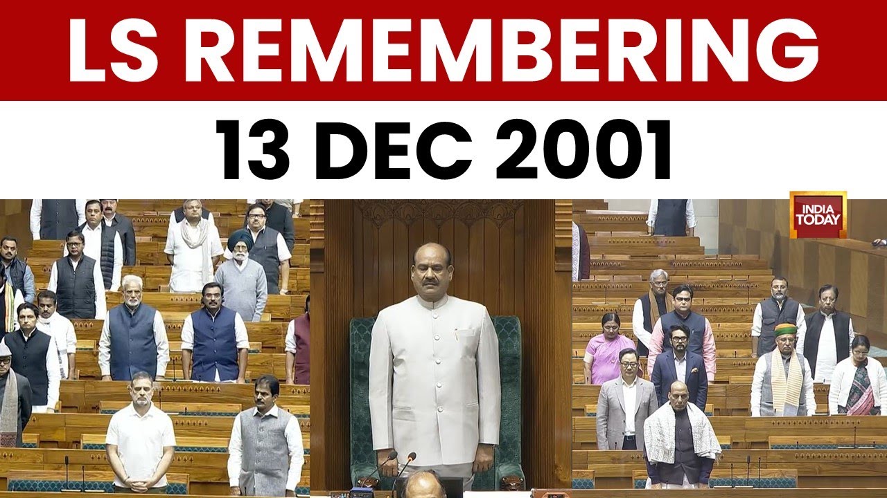 Winter Session: Lok Sabha Pays Tribute to Heroes of the 2001 Parliament Attack | India Today News