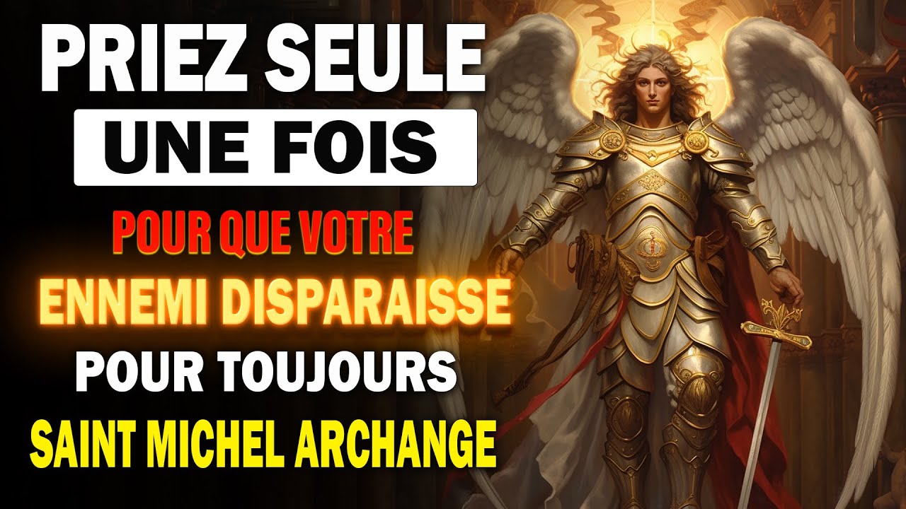 Puissante PRIÈRE à SAINT MICHEL ARCHANGE 🙏 LE mauvais oeil, l'envie, malédictions