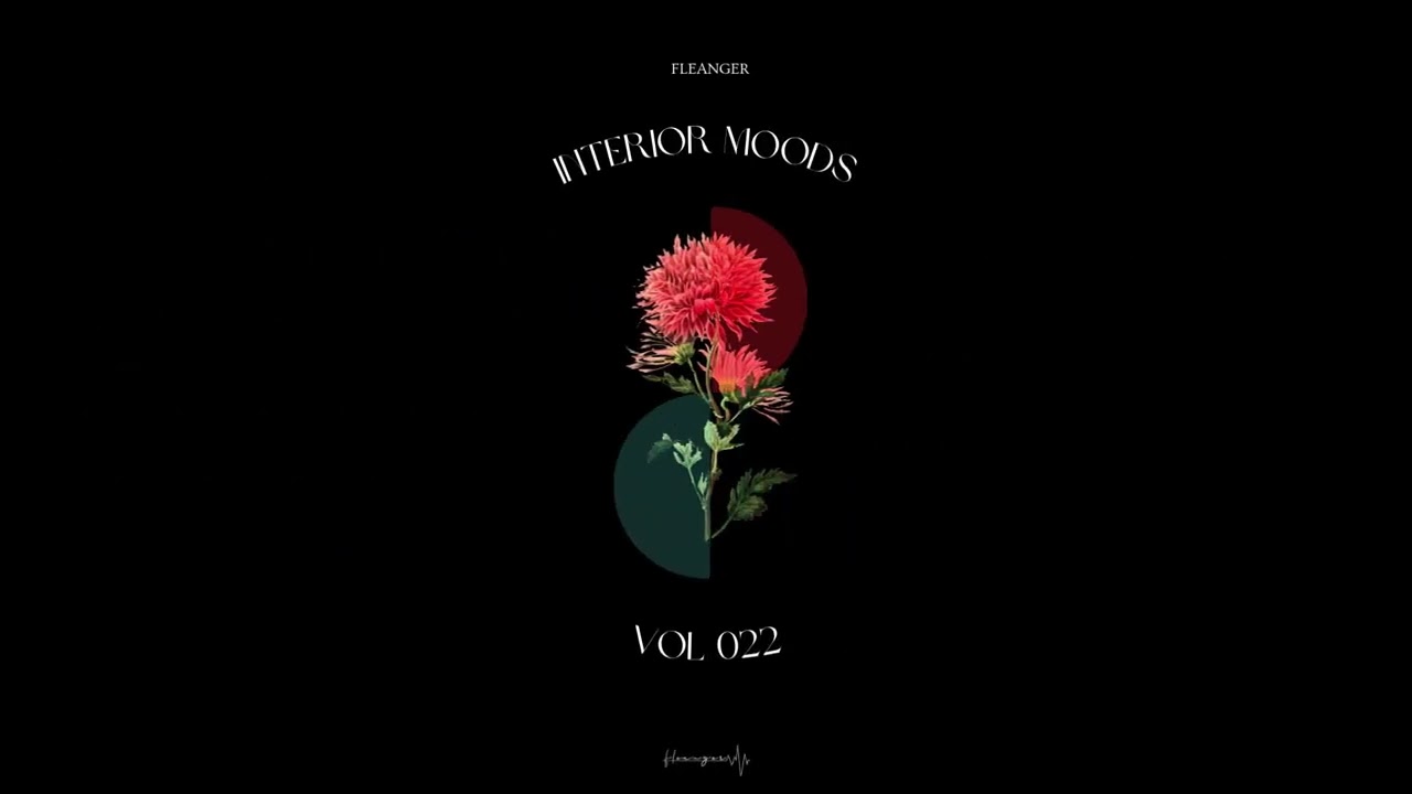 Fleanger - Interior Moods - VOL 022
