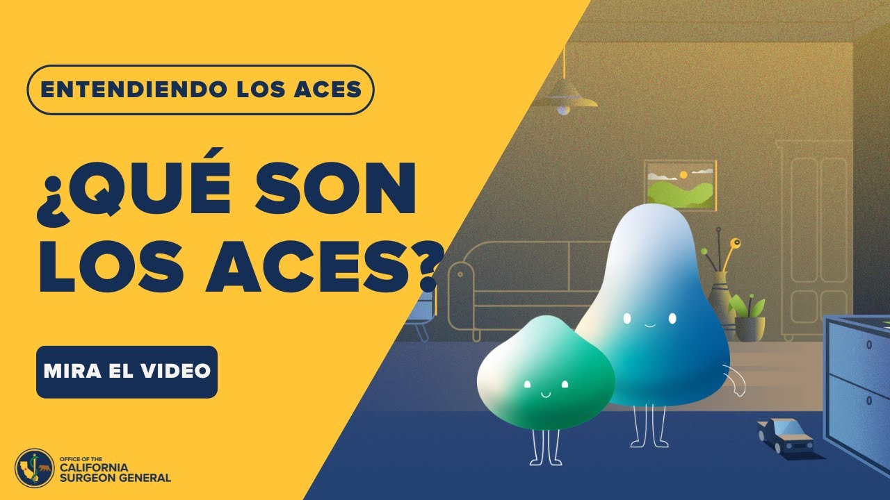 ¿Qué son las Experiencias Adversas en la Infancia?