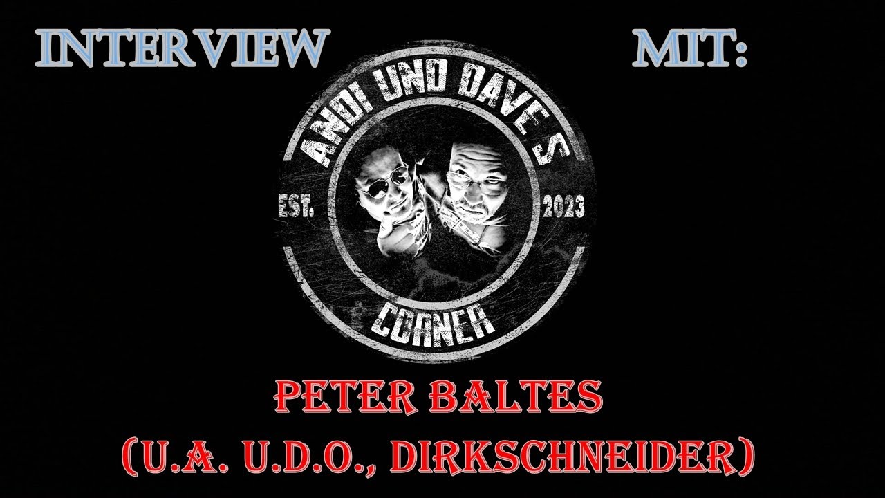 A&DC - Das Interview mit: Peter Baltes (u.a. U.D.O., Dirkschneider, DATOG)