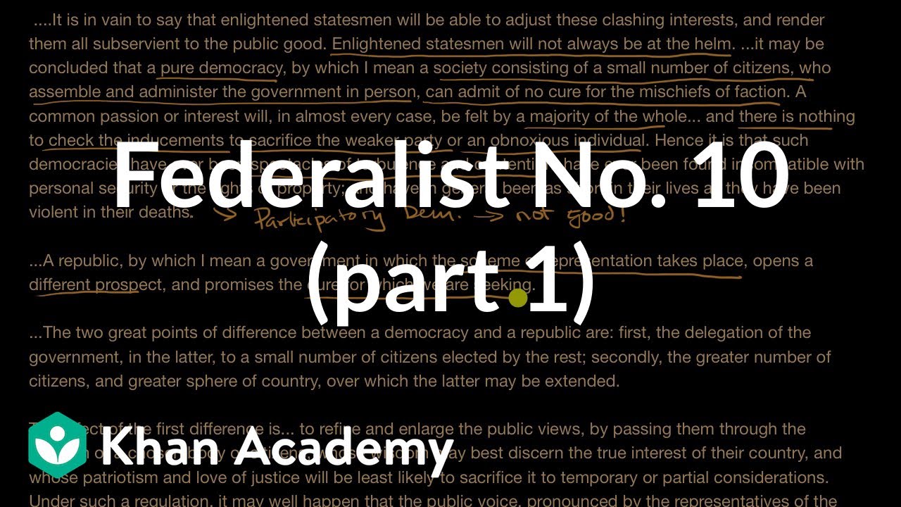 Federalist No. 10 (part 1) | US government and civics | Khan Academy
