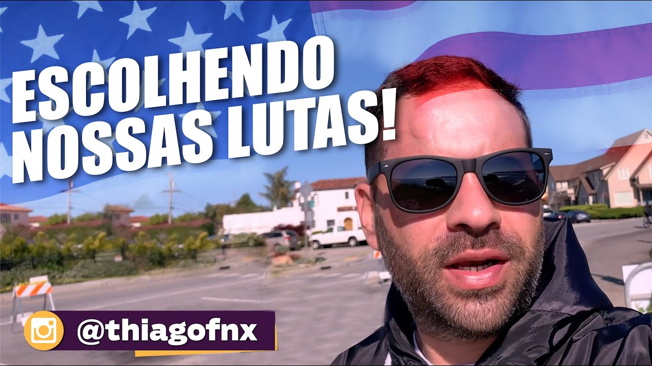 ESCOLHENDO NOSSAS LUTAS | CALIFORNIA - THIAGO FNX
