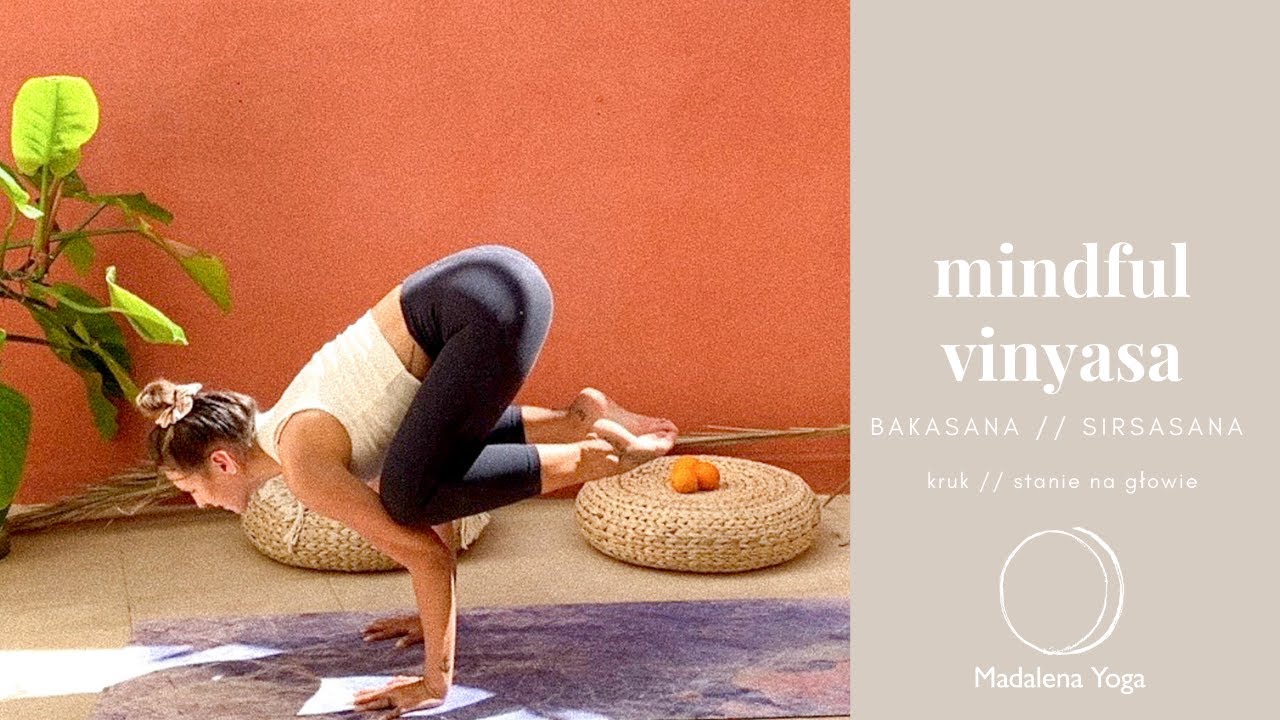 Mindful vinyasa || Bakasana, Sirsasana