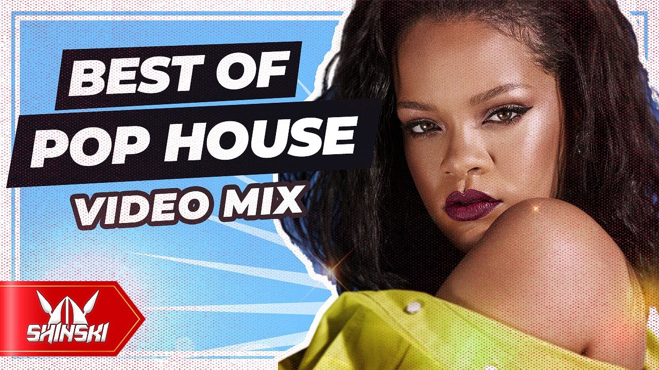 Best of Popular Pop House Remixes Mix - Dj Shinski [Beyonce, Rihanna, Drake, Pepas, Ne-yo]