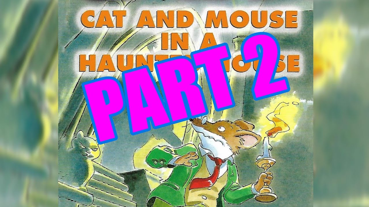 Geronimo Stilton #3.2: Cat and Mouse in a Haunted House, Part 2/2