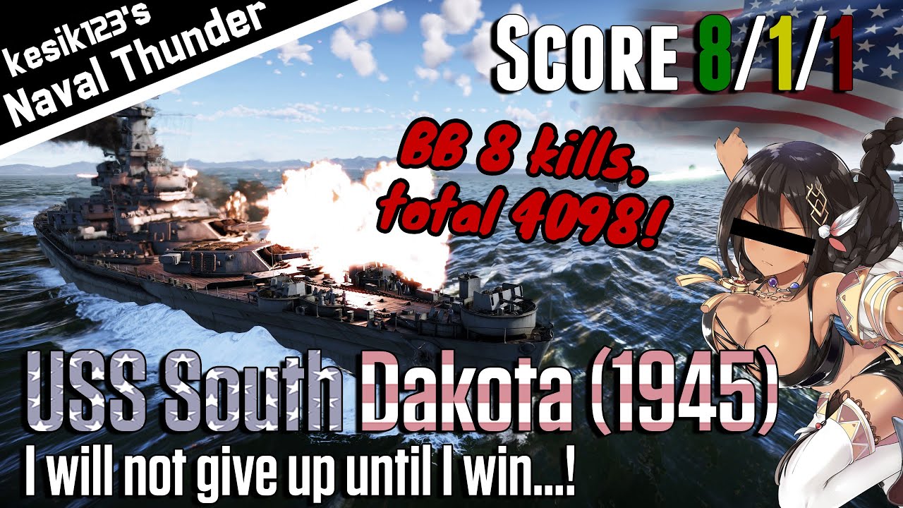 [War Thunder Naval] I will not give up until I win! | USS South Dakota (1945) : South Dakota Class