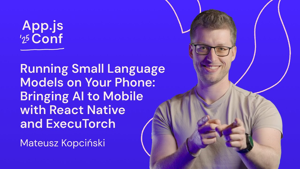 Mateusz Kopciński – Running Small Language Models on Your Phone | App.js Conf 2025